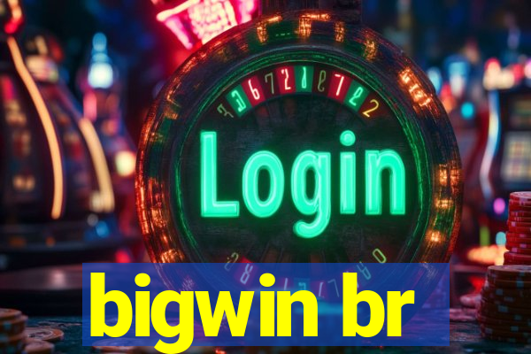 bigwin br